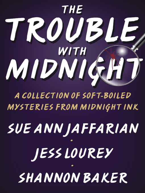 Title details for The Trouble with Midnight by Sue Ann Jaffarian - Wait list